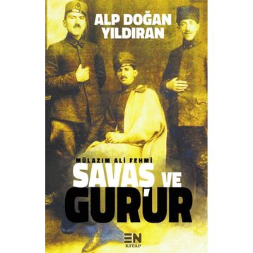 Savaş ve Gurur - Alp Doğan Yıldıran