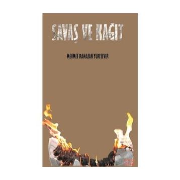 Savaş ve Kağıt - Mehmet Ramazan Yurtsever