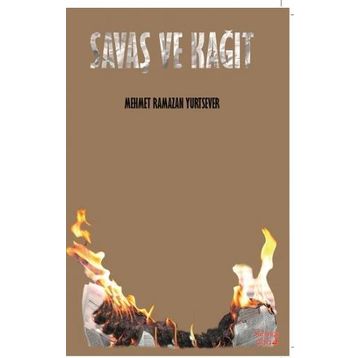 Savaş ve Kağıt - Mehmet Ramazan Yurtsever