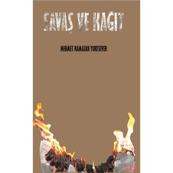 Savaş ve Kağıt - Mehmet Ramazan Yurtsever