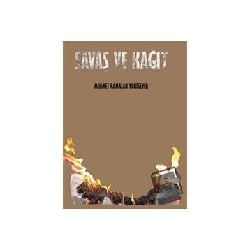 Savaş ve Kağıt - Mehmet Ramazan Yurtsever