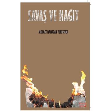 Savaş ve Kağıt - Mehmet Ramazan Yurtsever