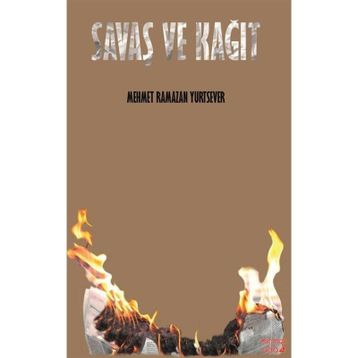 Savaş ve Kağıt - Mehmet Ramazan Yurtsever