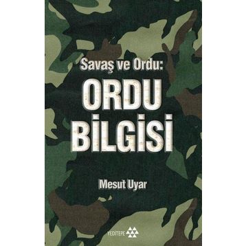 Savaş ve Ordu - Ordu Bilgisi - Mesut Uyar