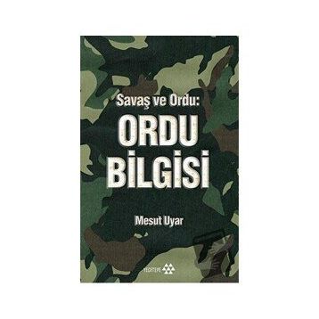 Savaş ve Ordu - Ordu Bilgisi - Mesut Uyar
