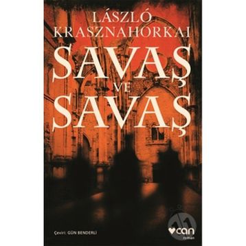 Savaş ve Savaş - Laszlo Krasznahorkai