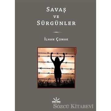 Savaş ve Sürgünler - İlhan Çomak