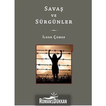 Savaş ve Sürgünler - İlhan Çomak