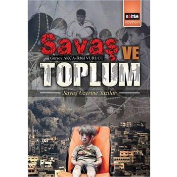 Savaş ve Toplum - İkbal Vurucu