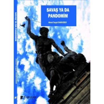 Savaş ya da Pandomim - Ahmet Turgut Tanrıverdi