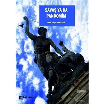 Savaş ya da Pandomim - Ahmet Turgut Tanrıverdi