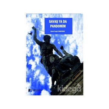 Savaş ya da Pandomim - Ahmet Turgut Tanrıverdi
