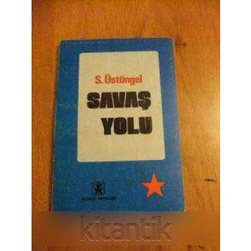 SAVAŞ YOLU - İSMAİL BILEN