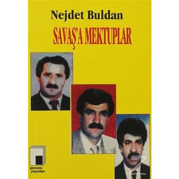 SAVAŞ'A MEKTUPLAR - NEJDET BULDAN