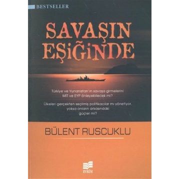SAVAŞIN EŞİĞİNDE - BÜLENT RUSCUKLU