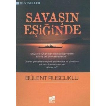 SAVAŞIN EŞİĞİNDE - BÜLENT RUSCUKLU