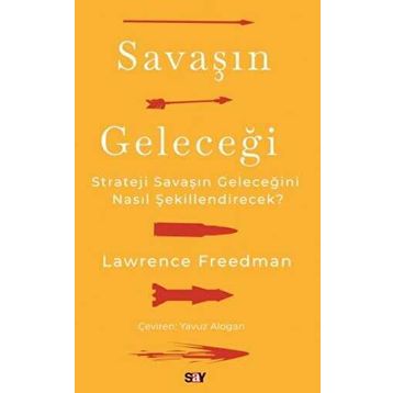 Savaşın Geleceği / Lawrence Freedman