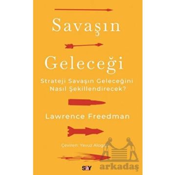 Savaşın Geleceği / Lawrence Freedman
