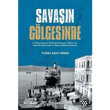 Savaşın Gölgesinde - Tuğba Eray Bibe