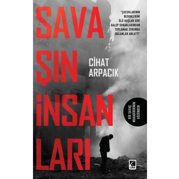 Savaşın İnsanları - Cihat Arpacık