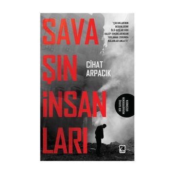 Savaşın İnsanları - Cihat Arpacık