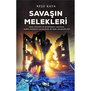 Savaşın Melekleri - Neşe Kaya