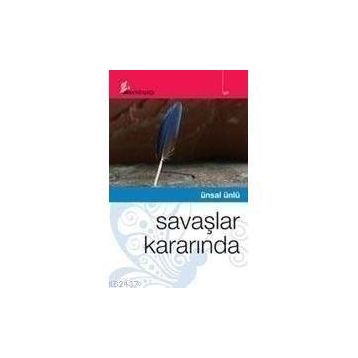 Savaşlar Kararında - Ünsal Ünlü