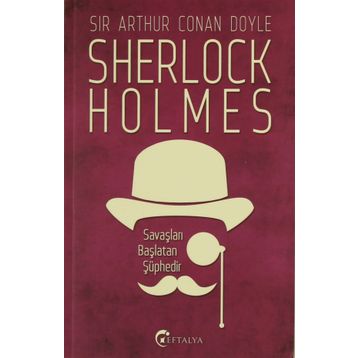 Savaşları Başlatan Şüphedir - Sir Arthur Conan Doyle
