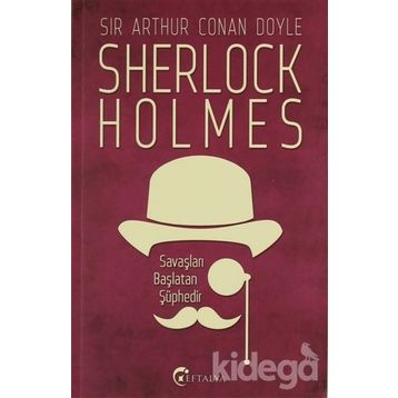 Savaşları Başlatan Şüphedir - Sir Arthur Conan Doyle