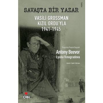 SAVAŞTA BIR YAZAR VASILI GROSSMAN KIZIL ORDU'YLA 1941-1945 - ANTONY BEEVER;LYUBA VINOGRADOVA