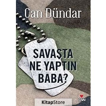 SAVAŞTA NE YAPTIN BABA - CAN DÜNDAR