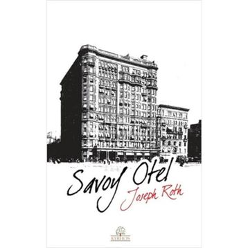 SAVOY OTEL - JOSEPH ROTH