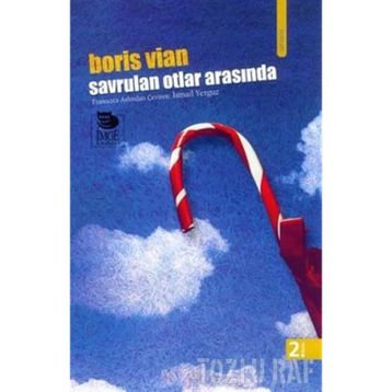 Savrulan Otlar Arasında - Boris Vian