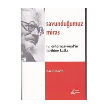 Savunduğumuz Miras - David North