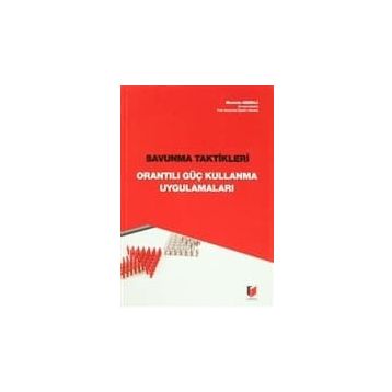 SAVUNMA TAKTIKLERI ORANTILI GÜÇ KULLANMA UYGULAMALARI - MUSTAFA GEDIKLI