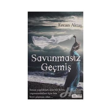 Savunmasız Geçmiş - Ercan Aktaş