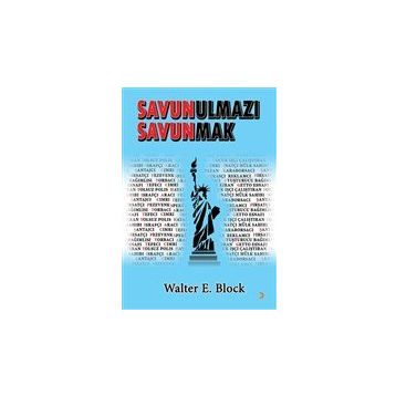 Savunulmazı Savunmak - Walter E. Block