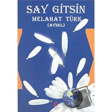Say Gitsin - Melahat Türk