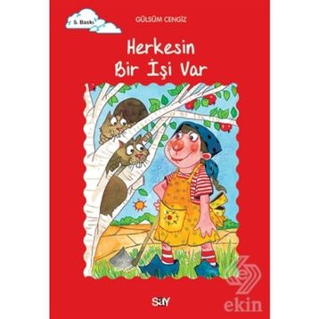 Say Yayınları Herkesin Bir İşi Var Tomurcuk Kitaplar 18 - Gülsüm Cengiz