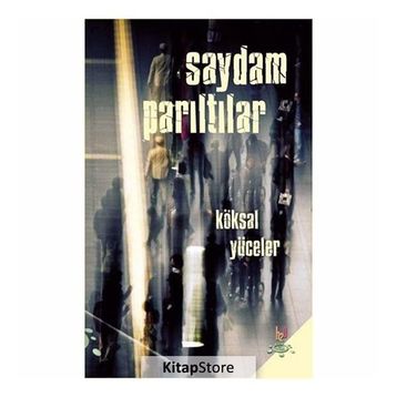 Saydam Parıltılar - Köksal Yüceler
