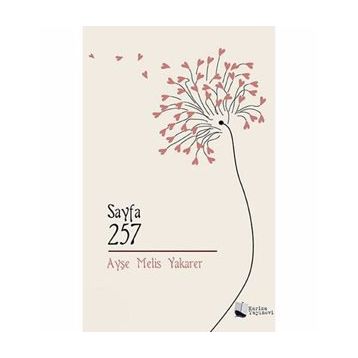 Sayfa 257 - Ayşe Melis Yakarer