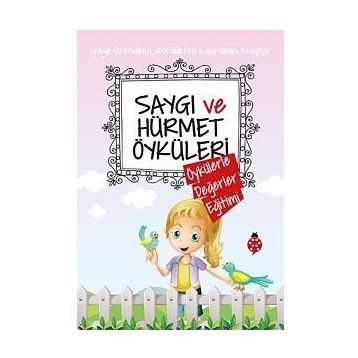 Saygı ve Hürmet Öyküleri - Saide Nur Dikmen