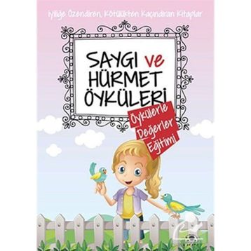 Saygı ve Hürmet Öyküleri - Saide Nur Dikmen