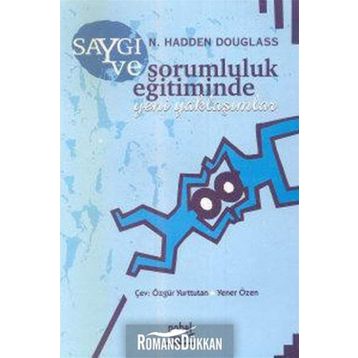 SAYGI VE SORUMLULUK EĞİTİMİNDE YENI YAKLAŞIMLAR - N. HADDEN DOUGLASS
