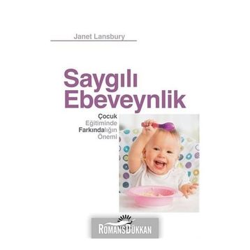 Saygılı Ebeveynlik - Janet Lansbury