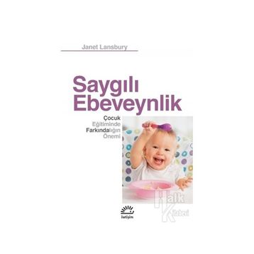 Saygılı Ebeveynlik - Janet Lansbury