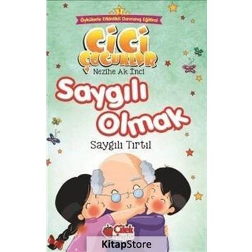 Saygılı Olmak - Cici Çocuklar Büyük Boy - Nezihe Ak İnci