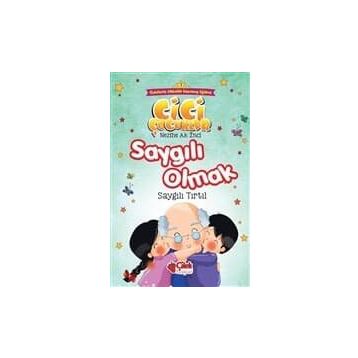 Saygılı Olmak - Cici Çocuklar Büyük Boy - Nezihe Ak İnci