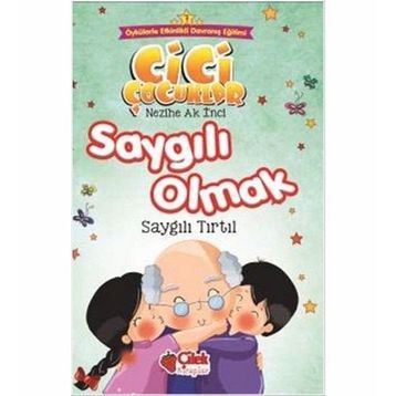 Saygılı Olmak - Cici Çocuklar Büyük Boy - Nezihe Ak İnci