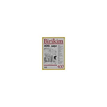 Sayı: 400 Aylık Sosyalist Kültür Dergisi Birikim Yayınları